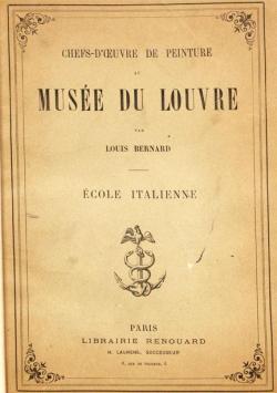 Chefs-d'oeuvre de peinture au muse du Louvre : cole Italienne par Louis Bernard (II)