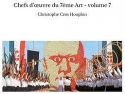 Chefs d'oeuvre du 7me Art, tome 7 par Christophe Cros Houplon