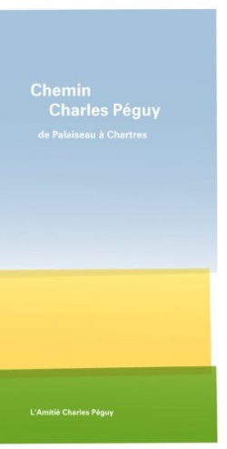 Chemin Charles Pguy : de Palaiseau  Chartres par Franois Haye