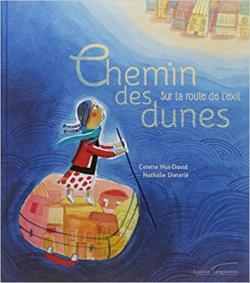 Chemin des dunes : Sur la route de l'exil par Colette Hus-David