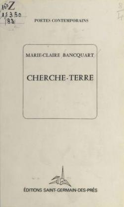 Cherche-terre par Marie-Claire Bancquart