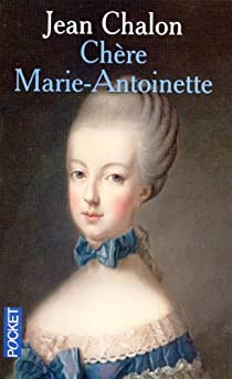 Chère Marie-Antoinette par Jean Chalon