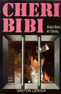 Chri-Bibi, tome 2 : Chri-Bibi et Ccily par Gaston Leroux
