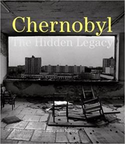Chernobyl : The Hidden Legacy par Pierpaolo Mittica