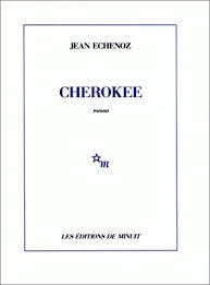 Cherokee par Jean Echenoz