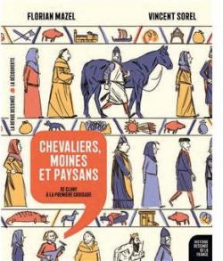 Histoire dessinée de la France, tome 6 : Chevaliers, moines et paysans par Vincent Sorel