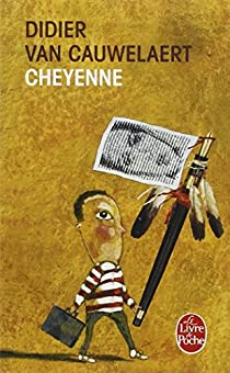 Cheyenne par Didier Van Cauwelaert