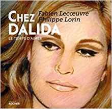 Chez Dalida : Le temps d'aimer par Fabien Lecoeuvre