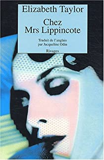 Chez Mrs Lippincote par Elizabeth Taylor