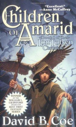 Lon Tobyn Chronicle, tome 1 : Children of Amarid par David B. Coe