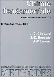 Chimie fondamentale. II. Structure moleculaire par Jean-Claude Chottard