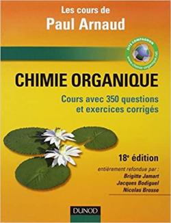 Chimie organique : Cours avec 350 questions et exercices corrigs par Paul Arnaud