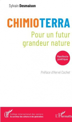 Chimioterra : Pour un futur grandeur nature par Sylvain Desmaison
