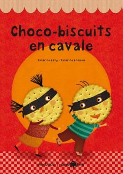 Choco-biscuits en cavale par Sandrine Lvy