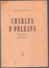 Choix de rondeaux par Charles d'Orlans