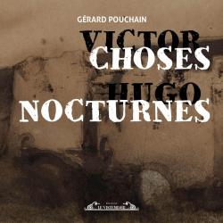 Choses nocturnes par Grard Pouchain