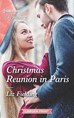 Christmas at the Harrington Park Hotel, tome 1 : Christmas Reunion in Paris par Liz Fielding