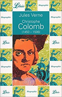 Christophe Colomb (1450-1506) par Jules Verne