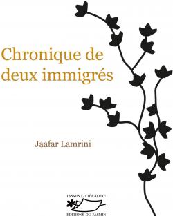 Chronique de deux immigrs par Jaffar Lamrini