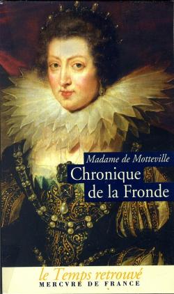 Chronique de la Fronde par Madame de Motteville