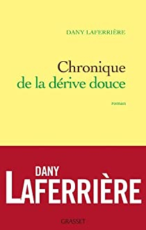 Chronique de la drive douce par Dany Laferrire