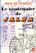 Chronique des Whiteoaks, tome 16 : Le centenaire de Jalna par La Roche