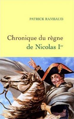Chronique du règne de Nicolas Ier par Patrick Rambaud