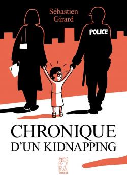 Chronique d'un kidnapping par Sbastien Girard