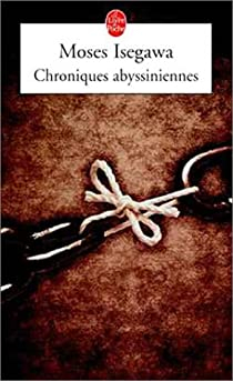 Chroniques abyssiniennes par Moses Isegawa