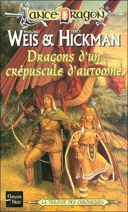 Lancedragon - La trilogie des Chroniques, tome 1 : Dragons d'un crépuscule d'automne par Margaret Weis