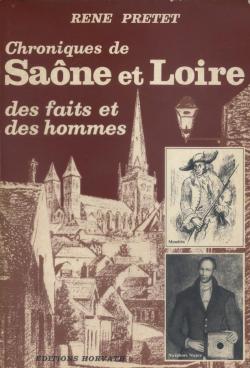 Chroniques de Sane et Loire, tome 2 : des faits et des hommes par Ren Pretet