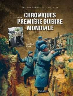 Chroniques de la Premire Guerre mondiale par Jean-Paul Viart