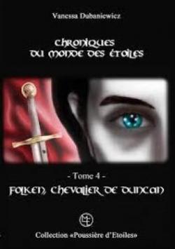 Chroniques du Monde des Etoiles, tome 4 : Folken, chevalier de Duncan par Vanessa Dubaniewicz