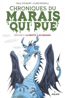 Chroniques du marais qui pue, tome 2 : La grotte du dragon par Paul Stewart