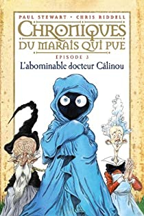 Chroniques du marais qui pue, tome 3 : L'abominable Docteur Câlinou par Riddell