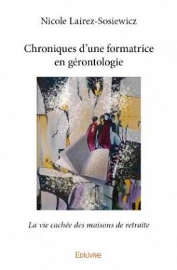 Chroniques d'une formatrice en grontologie par Nicole Lairez-Sosiewicz