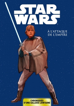 Star Wars - Chroniques d'une galaxie lointaine, tome 5 : À l'attaque de l'Empire par Thompson
