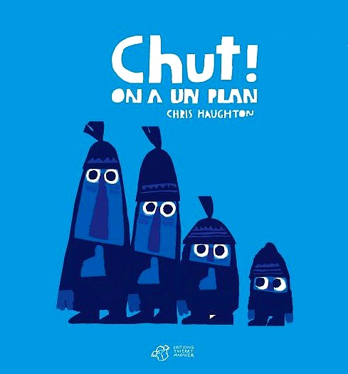 Chut ! On a un plan par Chris Haughton