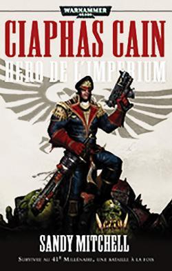 Ciaphas Cain - Omnibus, tome 1 : Hros de l'Imperium par Sandy Mitchell