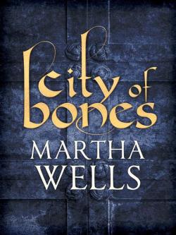 City of Bones par Martha Wells