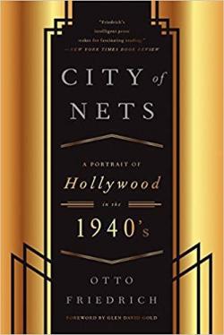 City of Nets : A Portrait of Hollywood in the 1940's par Otto Friedrich
