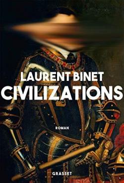 Civilizations par Laurent Binet