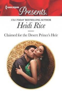 Claimed for the Desert Prince's Heir par Heidi Rice