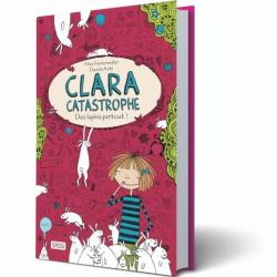 Clara catastrophe : Des lapins partout ! par Alice Pantermuller