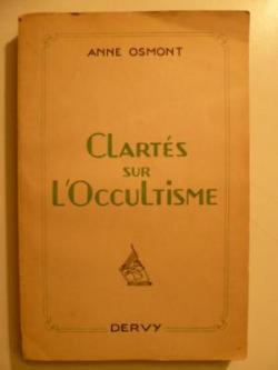 Clarts sur l'occultisme par Anne Osmont