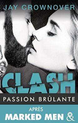 Clash, tome 1 : Passion brûlante par Jay Crownover