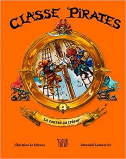 Classe Pirates, tome 2 : La course au trsor par Christine Le Drout