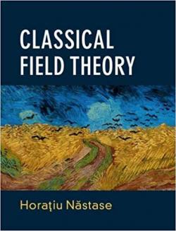 Classical Field Theory par Horatiu Nastase