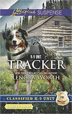 Classified K-9 Unit, tome 6 : Tracker par Lenora Worth