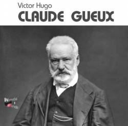 Claude Gueux par Victor Hugo